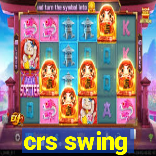 crs swing